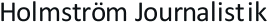 Holmströms Journalistik